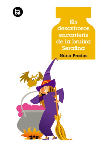 Els desastrosos encanteris de la bruixa Serafina Els desastrosos encanteris de la bruixa Serafina