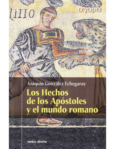 Hechos Apostoles mundo romanoagora