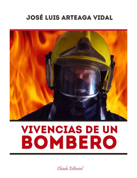 Vivencias de un bombero