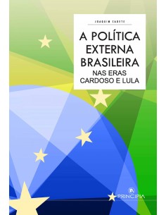 A Politica Externa Brasileira nas Eras Cardoso e Lula