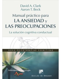 MANUAL PRACTICO PARA LA ANSIEDAD Y LAS PREOCUPACIONES