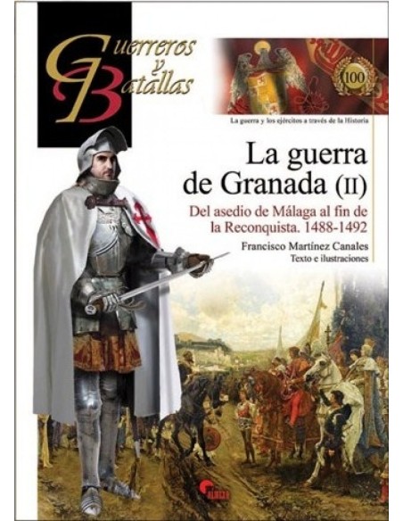 La Guerra De Granada Ii Guer Y Bat100 La Guerra De Granada Ii Guer Y Bat100