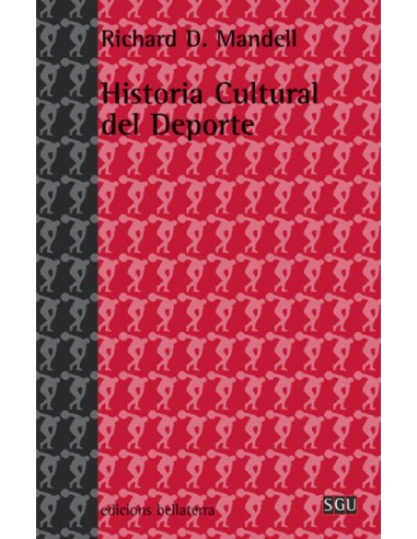 HISTORIA CULTURAL DEL DEPORTE Richard Mandell SGU 57 