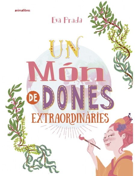 UN MON DE DONES EXTRAORDINARIES UN MON DE DONES EXTRAORDINARIES