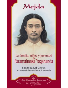 MEJDA LA FAMILIA NINEZ Y JUVENTUD DE PARAMAHANSA YOGANANDA