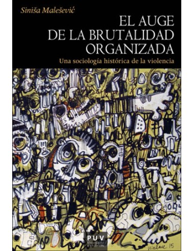 El auge de la brutalidad organizada