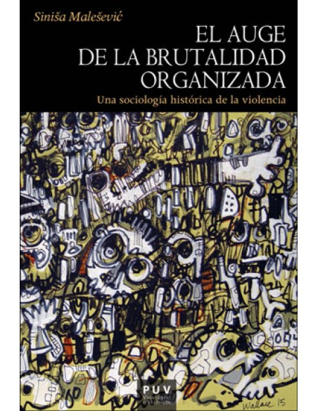 El auge de la brutalidad organizada