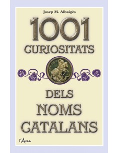 1001 CURIOSITATS DELS NOMS CATALANS