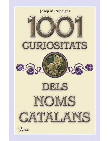 1001 CURIOSITATS DELS NOMS CATALANS