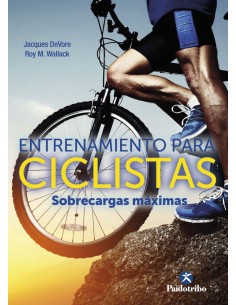 Entrenamiento para ciclistas Sobrecargas maximas