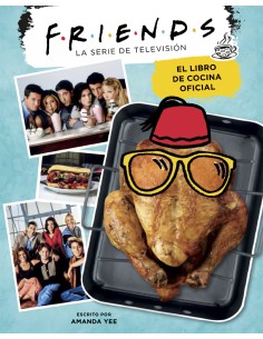 Friends El libro de cocina oficial