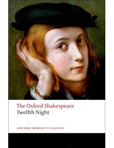 Oxford Worlds Classics The Oxford Shakespeare Twelfth Nigh