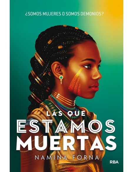 Las que estamos muertas Somos mujeres o somos demonios