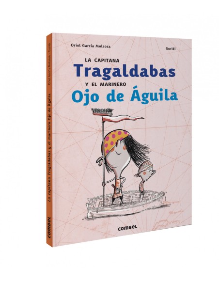La capitana Tragaldabas y el marinero Ojo de Aguila