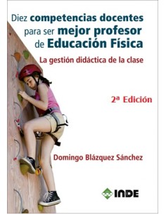 Diez competencias docentes para ser mejor profesor de educacion fisica