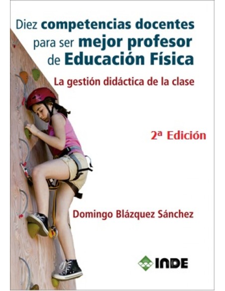 Diez competencias docentes para ser mejor profesor de educacion fisica