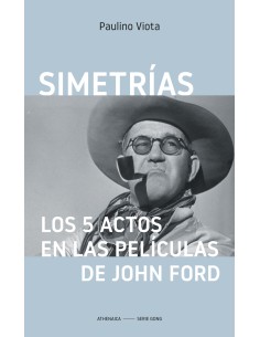 Simetrias Los 5 actos en las peliculas de John Ford