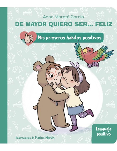 DE MAYOR QUIERO SER FELIZ EL LENGUAJE POSITIVO