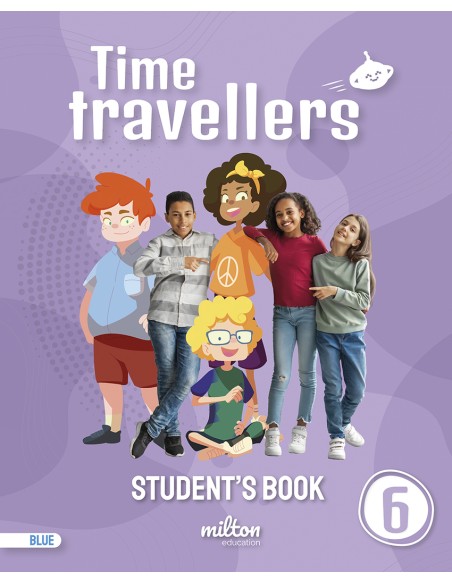 Time Travellers 6 Blue Student s Book English 6 Primaria