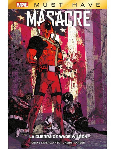 MARVEL MUST HAVE MASACRE LA GUERRA DE WADE WILSON