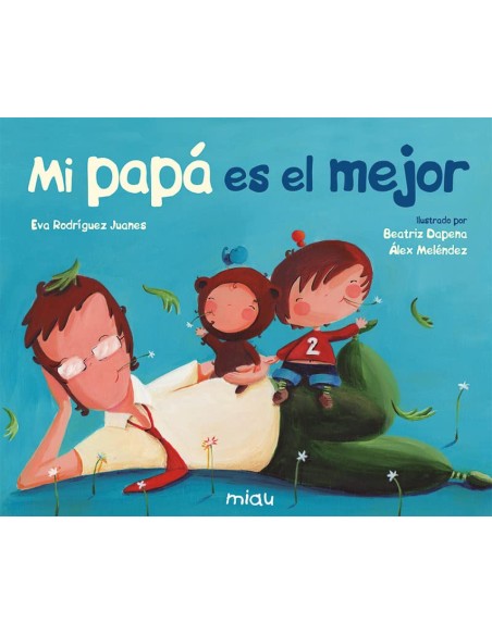 Mi papa es el mejor