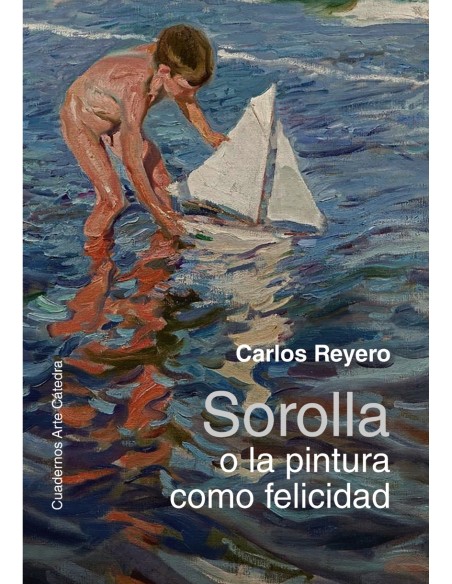 Sorolla o la pintura como felicidad