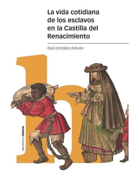 La vida cotidiana de los esclavos en la Castilla del Renacimiento