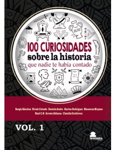100 CURIOSIDADES SOBRE LA HISTORIA QUE NADIE TE HABIA CONTADO