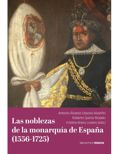 Las noblezas de la monarquia de Espana 1556 1725