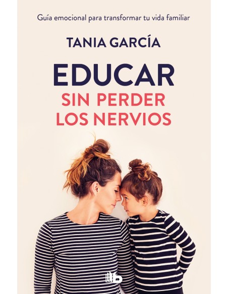 Educar sin perder los nervios