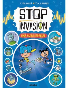 STOP INVASION UNA PIZZA ESPACIAL
