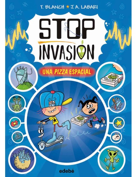 STOP INVASION UNA PIZZA ESPACIAL