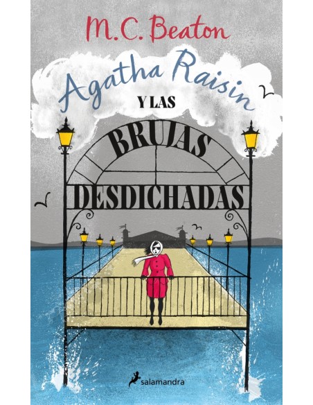 Agatha Raisin y las brujas desdichadas Agatha Raisin 9