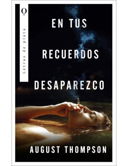 En tus recuerdos desaparezco