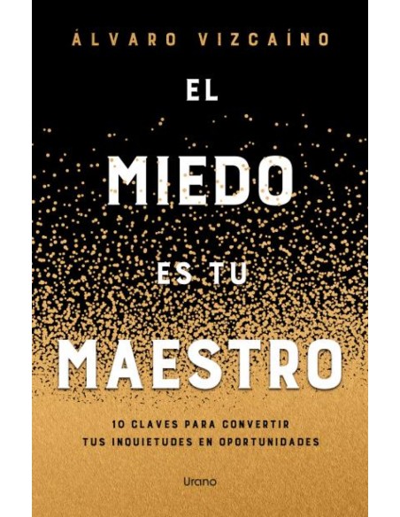 El miedo es tu maestro