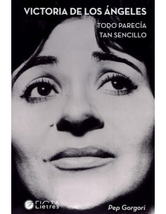 VICTORIA DE LOS ANGELES TODO PARECIA TAN SENCILLO