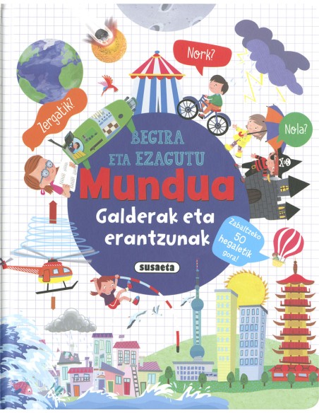 Mundua galderak eta erantzunak Mundua galderak eta erantzunak