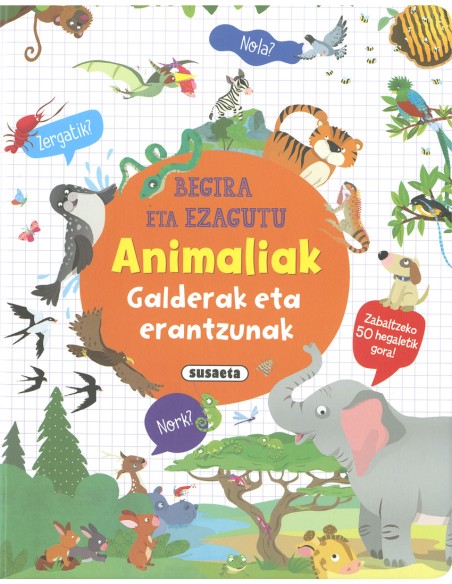 Animaliak galderak eta erantzunak Animaliak galderak eta erantzunak
