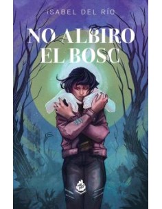 NO ALBIRO EL BOSC