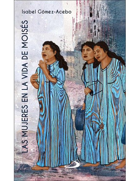 Las mujeres en la vida de Moises