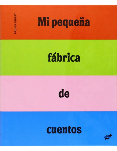 Mi pequena fabrica de cuentos Mi pequena fabrica de cuentos