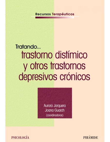 Tratando trastorno distimico y otros trastornos depresivos cronicos Tratando trastorno distimico y otros trastornos depresivos cronicos