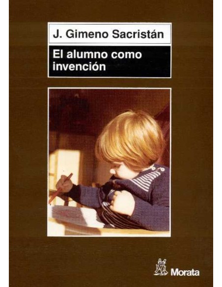 El alumno como invencion