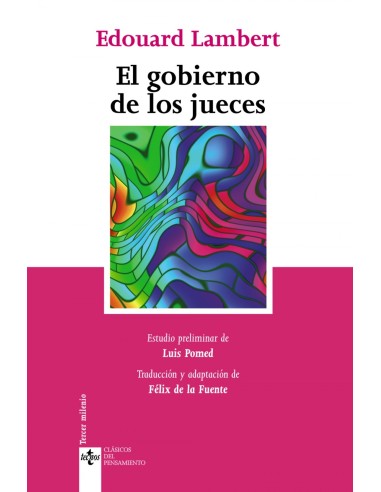 El gobierno de los jueces y la lucha contra la legislacion social en los Estados Unidos