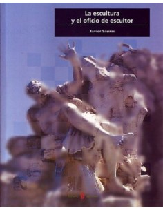 LA ESCULTURA Y EL OFICIO DE ESCULTOR
