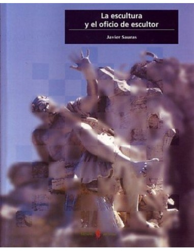LA ESCULTURA Y EL OFICIO DE ESCULTOR