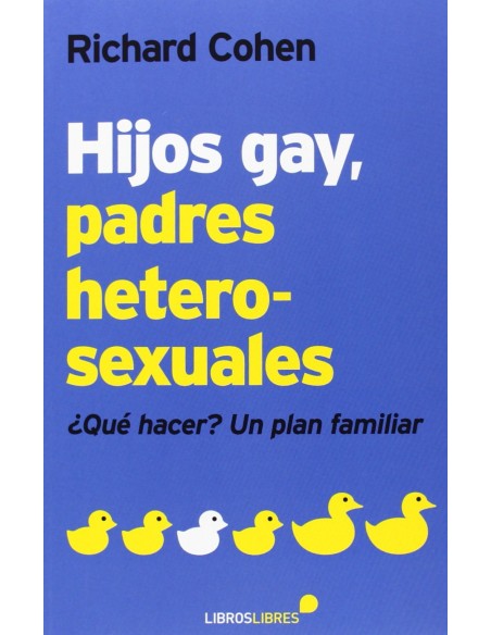 HIJOS GAY PADRES HETEROSEXUALES