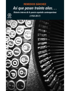 ASI QUE PASEN TREINTA ANOSHISTORIA INTERNA DE LA POESIA