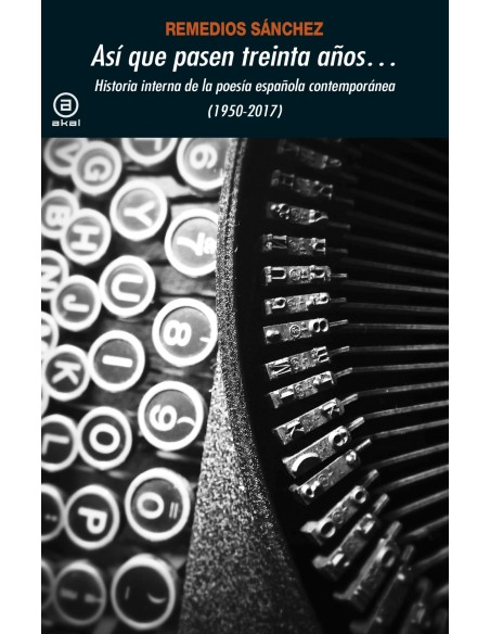 ASI QUE PASEN TREINTA ANOSHISTORIA INTERNA DE LA POESIA