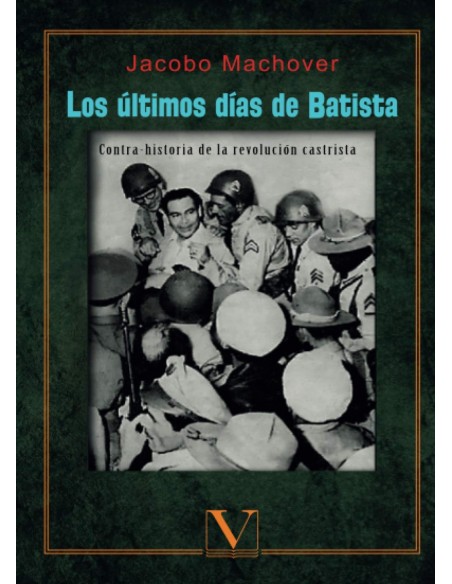 LOS ULTIMOS DIAS DE BATISTA